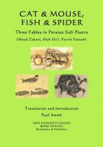 Cat & Mouse, Fish & Spider: Three Fables in Persian Sufi Poetry