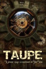 Taupe: Le premier voyage extraordinaire de Jules Verne