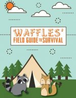 Waffles' Guide to Survival: An Interactive Parent-led Devotional on the Challenges of Separation