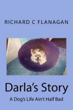 Darla's Story: A Dog's Life Ain't Half Bad