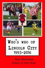 Who's Who of Lincoln City: 1993-2016