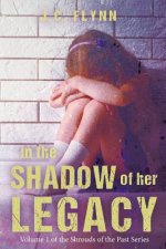 In The Shadow of her Legacy