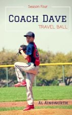 Coach Dave Season Four: Travel Ball