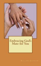 Embracing God's Mate for You