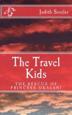 The Travel Kids: The Rescue of Princess Okalani