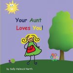 Your Aunt Loves You!