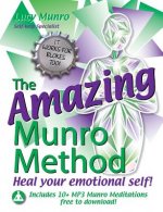 The Amazing Munro Method - Heal Your Emotional Self!