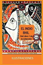 El Indio Bhil: Cuento No. 6: Cuento No. 6 de la Coleccion Los Mil Y Un Dias: Cuentos Juveniles Cortos