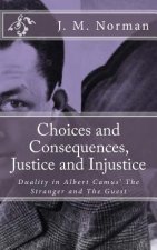 Choices and Consequences, Justice and Injustice: Duality in Albert Camus' The Stranger and The Guest