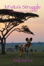 M.vita's Struggle: A Nature's Guardians Novel: Book Four (Black & White)