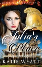 Mail Order Bride: Julia's Place: Clean Historical Western Romance