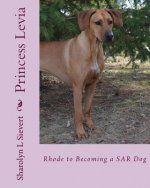 Princess Levia: Rhode to Becoming a SAR Dog