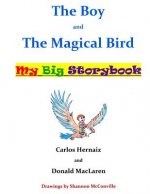 The Boy and the Magical Bird: My Big Storybook