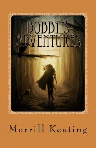 Bobby's Adventures