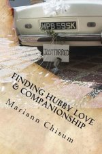 Finding Hubby Love & Companionship: A woman's guide to dating and marriage after 50