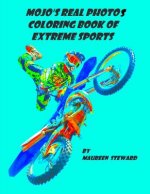 MoJo's Real Photos Coloring Book Of Extreme Sports