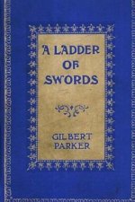 A Ladder of Swords: A Tale of love, laughter and tears