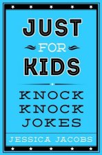 Just for Kids Knock Knock Jokes
