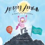 Amazing Annabelle: A Story for Kids Fighting Cancer