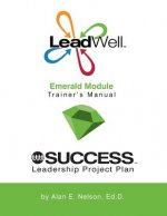 LeadWell Emerald Module Trainer's Manual