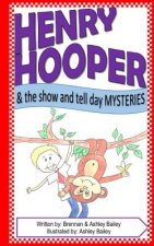 Henry Hooper: The Show and Tell Day Mysteries