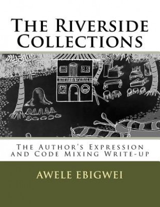 The Riverside Collections: The Author's Expression and Code Mixing Write-up