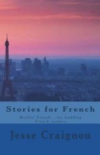 Stories for French: Readin' French... for budding French readers