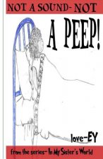 Not a Sound, Not a Peep!