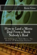 How to Land a Movie Deal From a Book Nobody's Read: The making of 