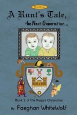 A Runt's Tale,: the Next Generation