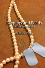 Dogtags and Pearls: Lessons from Heaven