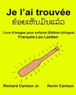 Je l'ai trouvée: Livre d'images pour enfants Français-Lao Laotien (Édition bilingue)