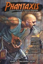 Phantaxis December 2016: Science Fiction & Fantasy Magazine