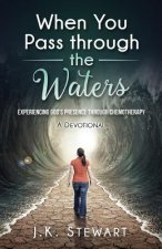 When You Pass through the Waters: Experiencing God's Presence through Chemotherapy