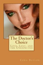 The Doctor's Choice: Love, Lust, and the Unexpected