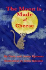 The Moon is Made of Cheese
