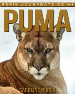 Puma: Libro de imágenes asombrosas y datos curiosos sobre los Puma para ni?os