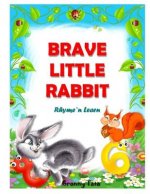 Brave little rabbit: Rhyme 'n learn