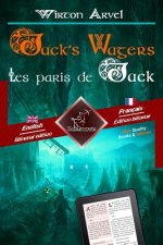 Jack's Wagers (a Jack O' Lantern Tale) - Les Paris de Jack (Un Conte Celtique): Bilingual Parallel Text - Bilingue Avec Le Texte Parall?le: English -