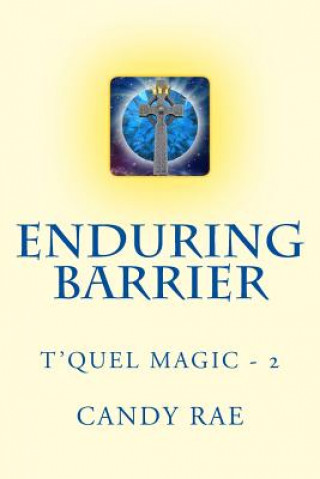 Enduring Barrier: T'Quel Magic Two