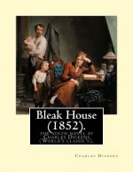 Bleak House (1852). By: Charles Dickens: the ninth novel by Charles Dickens (World's classic's).Bleak House is one of Charles Dickens's major