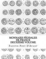 Monnaies Féodales de France Deuxi?me Volume