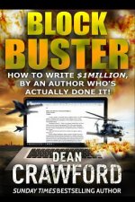 Blockbuster: How to write $1Million, by an author who's actually done it!
