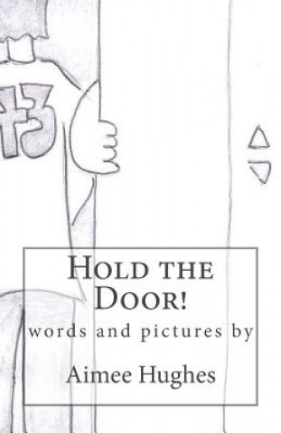 Hold the Door!