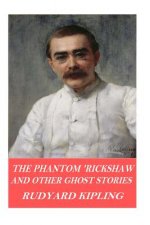 The Phantom 'Rickshaw and Other Ghost Stories