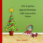 Tiffi & Spiffy's Special Christmas: Tiffi Learns Her Value