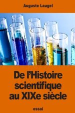 De l'Histoire scientifique au XIXe si?cle