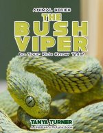 THE BUSH VIPER Do Your Kids Know This?: A Children's Picture Book