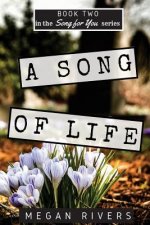 A Song of Life: A Fictional Memoir
