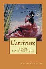 L'arriviste: Etude psychologique